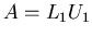 $A=L_1U_1$