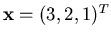 ${\mathbf{x}}=(3,2,1)^T$